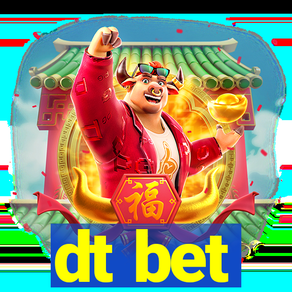 dt bet